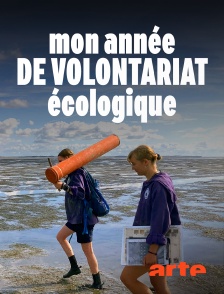Arte - Mon année de volontariat écologique