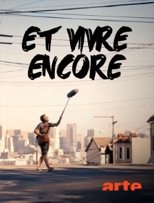 Et vivre encore