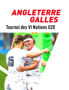 Rugby - Tournoi des VI Nations U20 : Angleterre / Pays de Galles