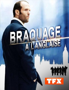 TFX - Braquage à l'anglaise