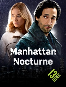 13EME RUE - Manhattan Nocturne en replay