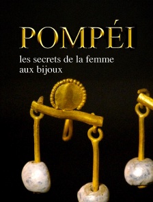 Pompéi, les secrets de la femme aux bijoux