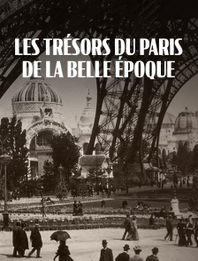 Les trésors du Paris de la Belle Epoque