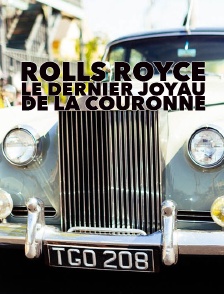 Rolls Royce, le dernier joyau de la couronne