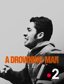 France 2 - A Drowning Man