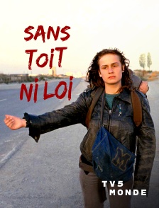 TV5MONDE - Sans toit ni loi