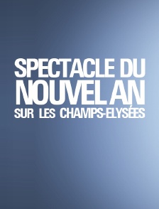 Spectacle du Nouvel an sur les Champs-Elysées