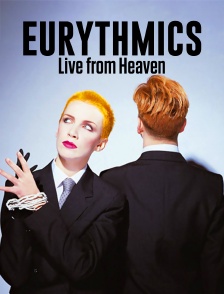 Eurythmics : Live from Heaven