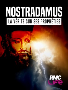 RMC Life - Nostradamus : la vérité sur ses prophéties
