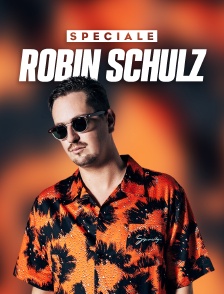 Spéciale Robin Schulz