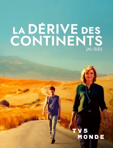 TV5MONDE - La dérive des continents (au sud)