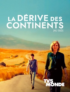 TV5MONDE - La dérive des continents (au sud)