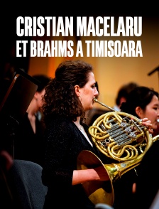 Cristian Măcelaru et Brahms à Timişoara