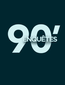 90' Enquêtes