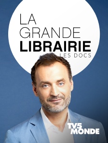 TV5MONDE - Les docs de La Grande Librairie en replay