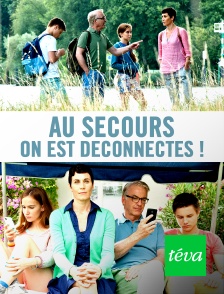 Téva - Au secours, on est déconnectés !