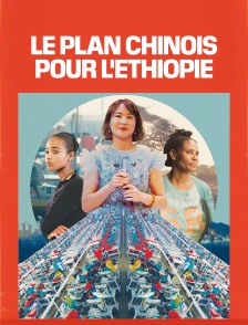 Le plan chinois pour l'Ethiopie