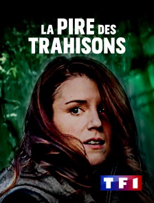 TF1 - La pire des trahisons