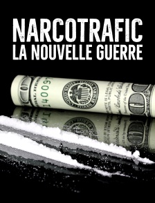 Narcotrafic : la nouvelle guerre