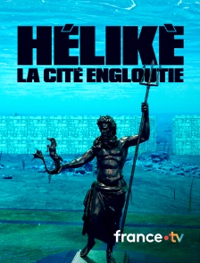 france.tv - Hélikè, la cité engloutie en replay