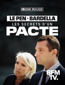 BFMTV - Le Pen-Bardella : les secrets d'un pacte