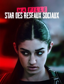 Ma fille, star des réseaux sociaux...