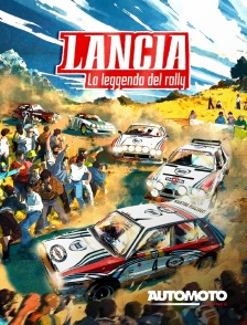 Automoto - Lancia, la légende du rallye