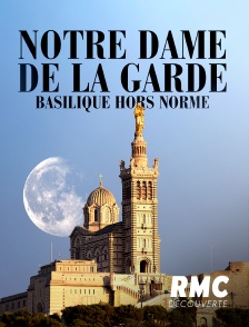 Notre Dame de la Garde : basilique hors normes