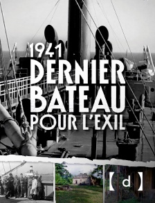 France TV Docs - 1941, dernier bateau pour l'exil