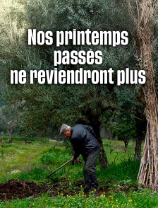 Nos printemps passés ne reviendront plus