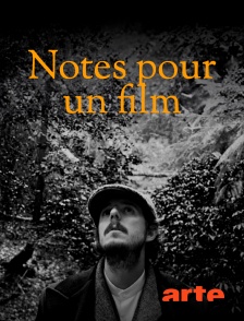 Arte - Notes pour un film