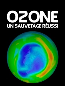 Ozone : Un sauvetage réussi