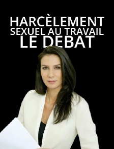 Harcèlement sexuel au travail : le débat