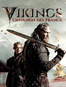 Vikings, l'invasion des Francs