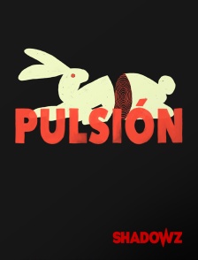Shadowz - Pulsión