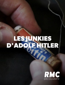 RMC Découverte - Les junkies d'Adolf Hitler