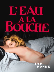 TV5MONDE - L'eau à la bouche