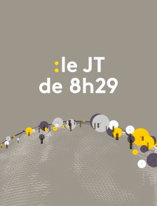 Le JT de 8h29