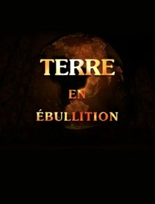 Terre en ébullition