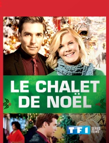 TF1 Séries Films - Le chalet de Noël