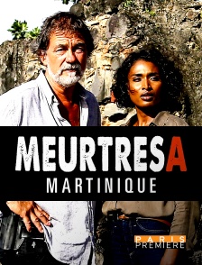 Paris Première - Meurtres en Martinique