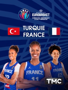 TMC - Basket - EuroBasket féminin : Turquie / France