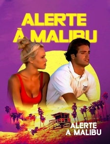 Molotov Channels Alerte à Malibu - Alerte à Malibu