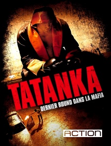 ACTION - Tatanka, dernier round dans la mafia