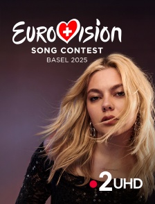 France 2 UHD - Concours Eurovision de la chanson 2025