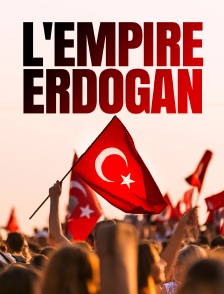 L'empire Erdogan