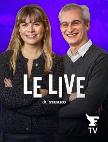 Le Figaro TV - Le Live du Figaro