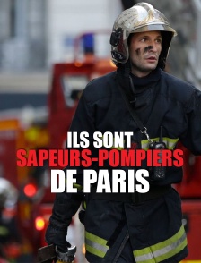 Ils sont sapeurs-pompiers de Paris