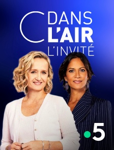 France 5 - C dans l'air l'invité