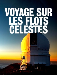 Voyage sur les flots célestes